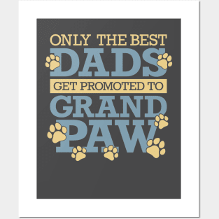 Only The Best Dads Get Promoted To Grandpaw Posters and Art